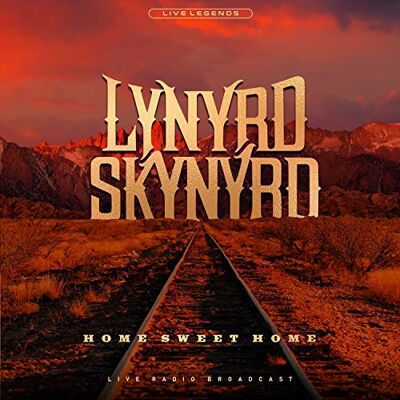 Lynyrd Skynyrd Home Sweet Home (Crystal Lynyrd Skynyrd Home Sweet Home (Crystal
