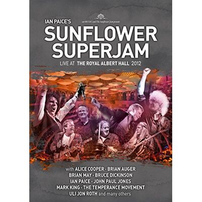 Ian Paice's Sunflower Superjam Sunflower Superjam Live at the Royal Albert Hall 2013 Ian Paice's Sunflower Superjam Sunflower Superjam Live at the Royal Albert Hall 2013