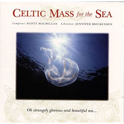 Scott Celtic Mass For The Sea Scott Celtic Mass For The Sea