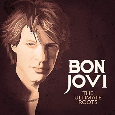 Bon Jovi -The Ulitmate Roots Bon Jovi -The Ulitmate Roots