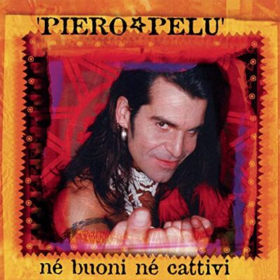 Piero Pelu' NE BUONI NE CATTIVI (Col. ORANGE) Piero Pelu' NE BUONI NE CATTIVI (Col. ORANGE)