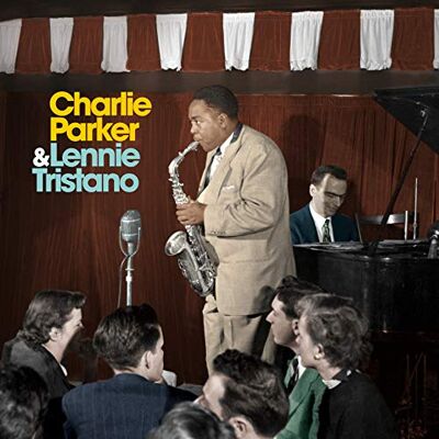 Charlie Parker With Lennie Tristano (Limited Edt.) Charlie Parker With Lennie Tristano (Limited Edt.)