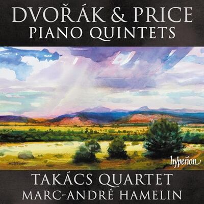Takacs Quartet, Marc-Andre Hamelin Dvorak & Price: Piano Quintets Takacs Quartet, Marc-Andre Hamelin Dvorak & Price: Piano Quintets