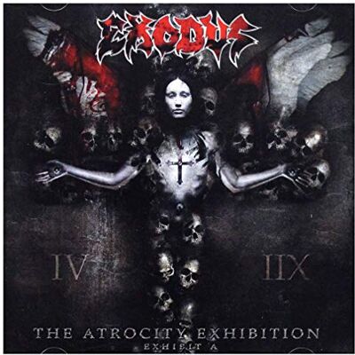 Exodus Atrocity Exhibition Exodus Atrocity Exhibition