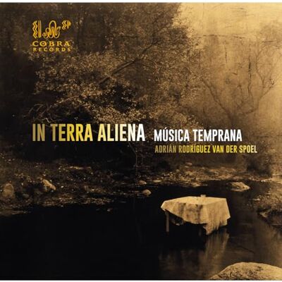 Musica Temprana In terra aliena Musica Temprana In terra aliena
