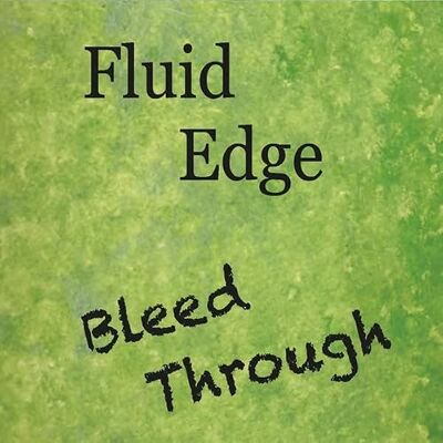 Edge Bleed Through Edge Bleed Through