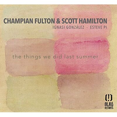 Scott Things We Did Last Summer W/ Champian Fulton Scott Things We Did Last Summer W/ Champian Fulton