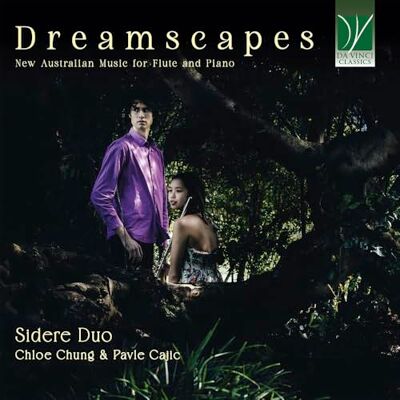 da Vinci Dreamscapes : Nouvelle Musique Australienne pour Flûte et Piano da Vinci Dreamscapes : Nouvelle Musique Australienne pour Flûte et Piano