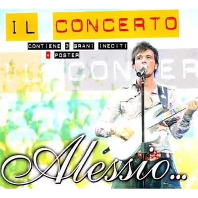 Alessio Il Concerto(Cd+Dvd) Alessio Il Concerto(Cd+Dvd)