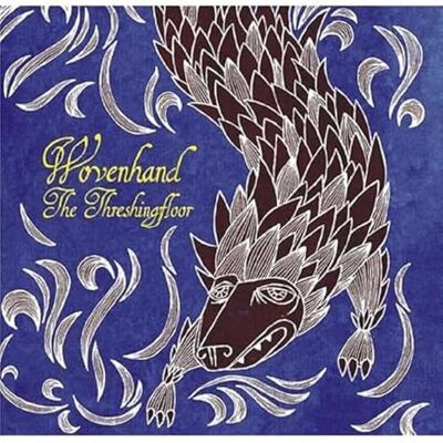 Wovenhand The Threshingfloor Wovenhand The Threshingfloor