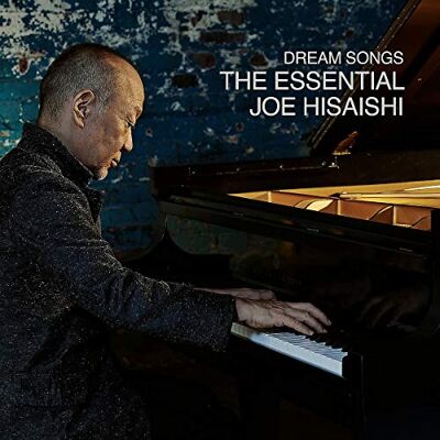 Hisaishi, Joe Dream Songs: The Essential Joe Hisaishi Hisaishi, Joe Dream Songs: The Essential Joe Hisaishi