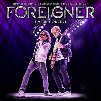 Foreigner Greatest Hits Of Live In Concert Foreigner Greatest Hits Of Live In Concert