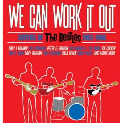 VARIOUS ARTISTS WE CAN WORK IT OUT COVERS OF THE BEATLES 1962-1966 3CD CLAMSHELL BOX VARIOUS ARTISTS WE CAN WORK IT OUT COVERS OF THE BEATLES 1962-1966 3CD CLAMSHELL BOX