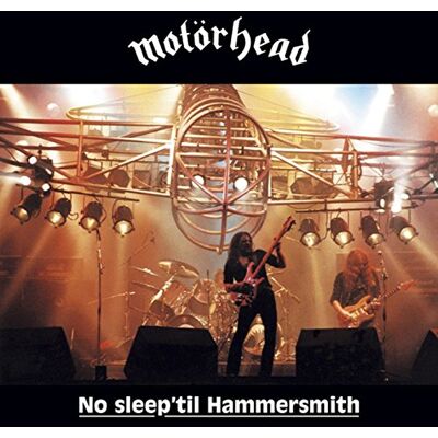 Motorhead No Sleep 'Till Hammersmith Motorhead No Sleep 'Till Hammersmith