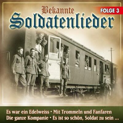 Various Bekannte Soldatenlieder 3 Various Bekannte Soldatenlieder 3