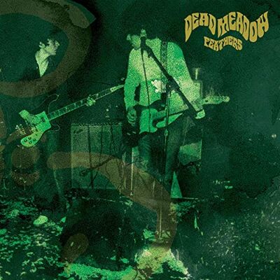 Dead Meadow Feathers Dead Meadow Feathers