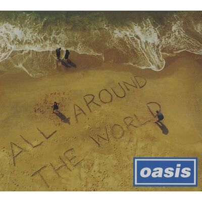Oasis All Around the World Oasis All Around the World