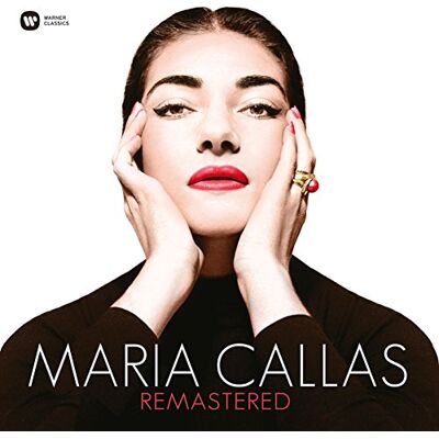 Callas Maria (Soprano) Maria Callas Remastered Callas Maria (Soprano) Maria Callas Remastered