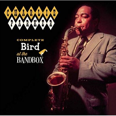 Parker Complete Bird At The Bandbox Parker Complete Bird At The Bandbox