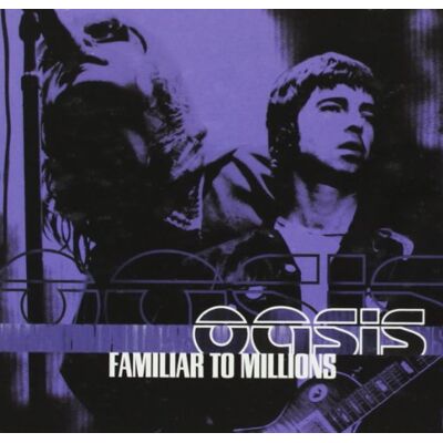 Oasis Familiar To Millions Oasis Familiar To Millions