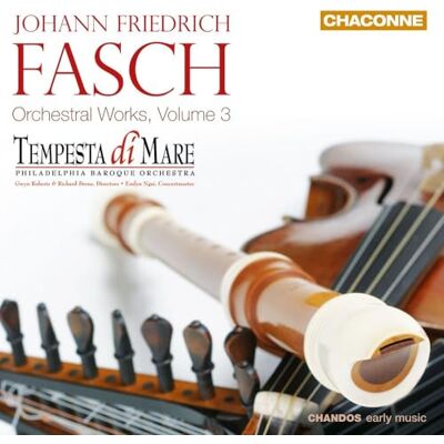 Tempesta Di Mare, Philadelphia Baroque Fasch: Opere Orchestrali Vol.3 Tempesta Di Mare, Philadelphia Baroque Fasch: Opere Orchestrali Vol.3