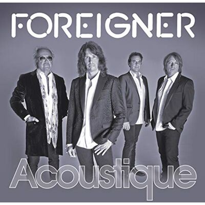 Foreigner Feels Like The First Time: Acoustique Foreigner Feels Like The First Time: Acoustique