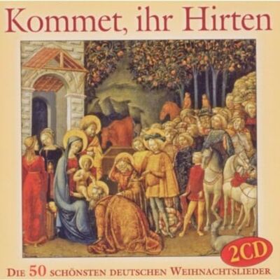 Various Kommet,Ihr Hirten Various Kommet,Ihr Hirten