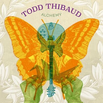 Todd Thibaud Alchemy Todd Thibaud Alchemy