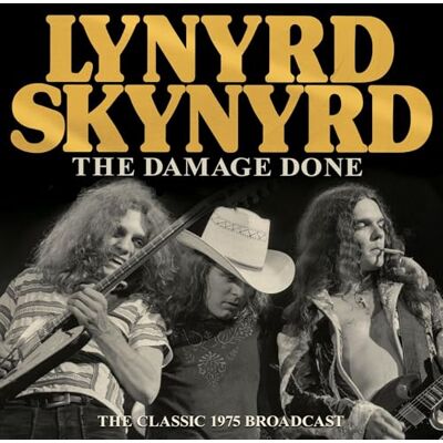 LYNYRD SKYNYRD THE DAMAGE DONE LYNYRD SKYNYRD THE DAMAGE DONE