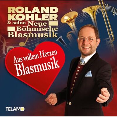 Roland Aus Vollem Herzen Blasmusik Roland Aus Vollem Herzen Blasmusik