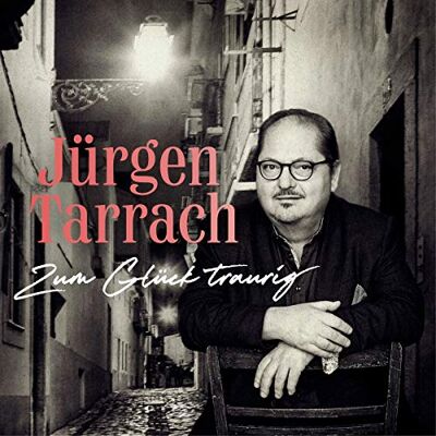 Jurgen Tarrach Zum Gluck Traurig Jurgen Tarrach Zum Gluck Traurig