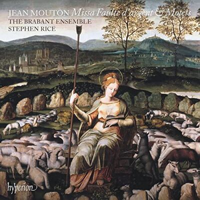 Ensemble Mouton: Missa Faulte d'argent & Motets Ensemble Mouton: Missa Faulte d'argent & Motets