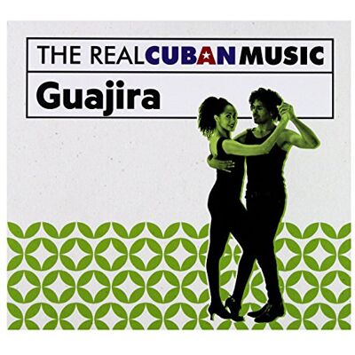 Various The Real Cuban Music: Guajira (Remasterizado) Various The Real Cuban Music: Guajira (Remasterizado)