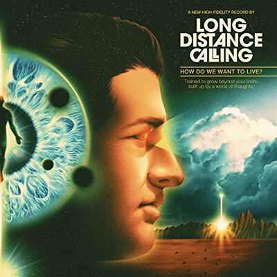 Long Distance Calling How Do We Want To Live? Long Distance Calling How Do We Want To Live?