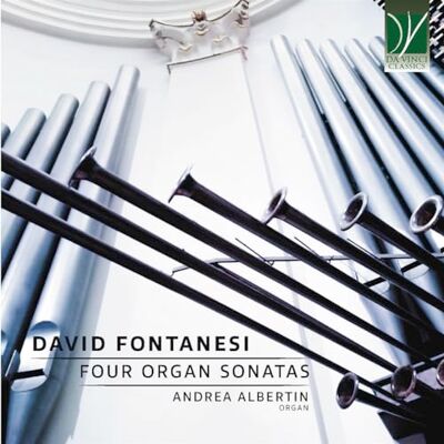 da Vinci David Fontanesi: Four Organ Sonatas da Vinci David Fontanesi: Four Organ Sonatas
