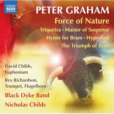 Rex Peter Graham: Force of Nature; Triquetra; Master of Suspense; Hymn for Bram; Hyperlink; The Triumph of Time Rex Peter Graham: Force of Nature; Triquetra; Master of Suspense; Hymn for Bram; Hyperlink; The Triumph of Time