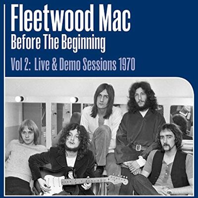 Fleetwood Mac Before The Beginning Vol.2 Live & Demo 1970 (Box 3 Lp) Fleetwood Mac Before The Beginning Vol.2 Live & Demo 1970 (Box 3 Lp)
