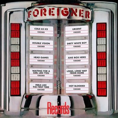 FOREIGNER RECORDS: GREATEST HITS FOREIGNER RECORDS: GREATEST HITS