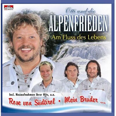 Otti und die Alpenfrieden Am Fluss des Lebens Otti und die Alpenfrieden Am Fluss des Lebens