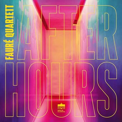 Faure Quartett After Hours Faure Quartett After Hours