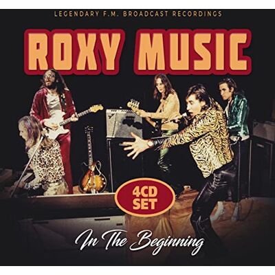 Roxy Music In the Beginning/Broadcast Archives Roxy Music In the Beginning/Broadcast Archives