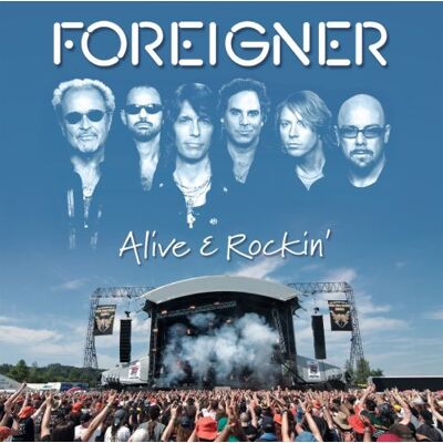 Foreigner Alive & Rockin' Foreigner Alive & Rockin'