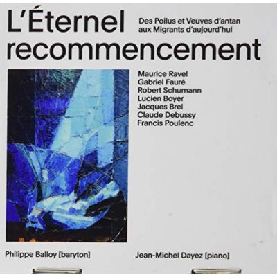 Balloy, Philippe L'Eternel Recommencement: Des Poilus Et Veuves Balloy, Philippe L'Eternel Recommencement: Des Poilus Et Veuves