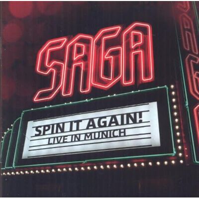 Saga Spin It Again-Live In Munich Saga Spin It Again-Live In Munich