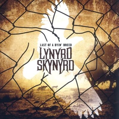 Lynyrd Skynyrd Last Of A Dyin' Breed Lynyrd Skynyrd Last Of A Dyin' Breed