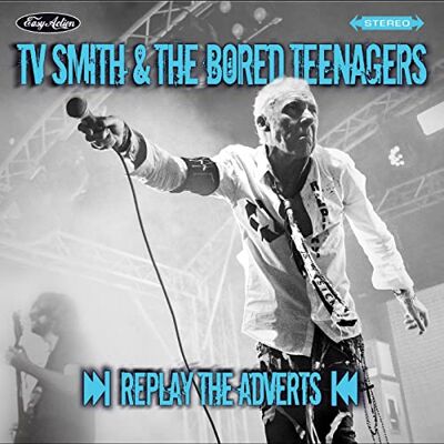 TV Smith & the Bored Teenagers Replay the Adverts TV Smith & the Bored Teenagers Replay the Adverts