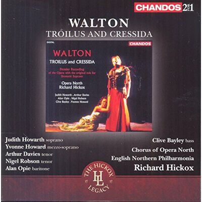 London Symphony Orchestra, R. Hickox Walton: Troilus And Cressida London Symphony Orchestra, R. Hickox Walton: Troilus And Cressida