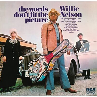 Willie Nelson Words Don t Fit The Picture Willie Nelson Words Don t Fit The Picture