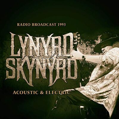 Lynyrd Skynyrd Acoustic & Electric Lynyrd Skynyrd Acoustic & Electric