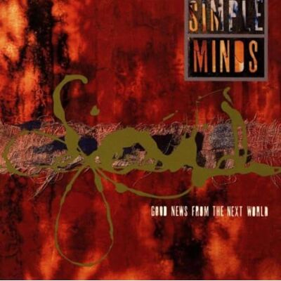 Simple Minds Good News from the Next World Simple Minds Good News from the Next World
